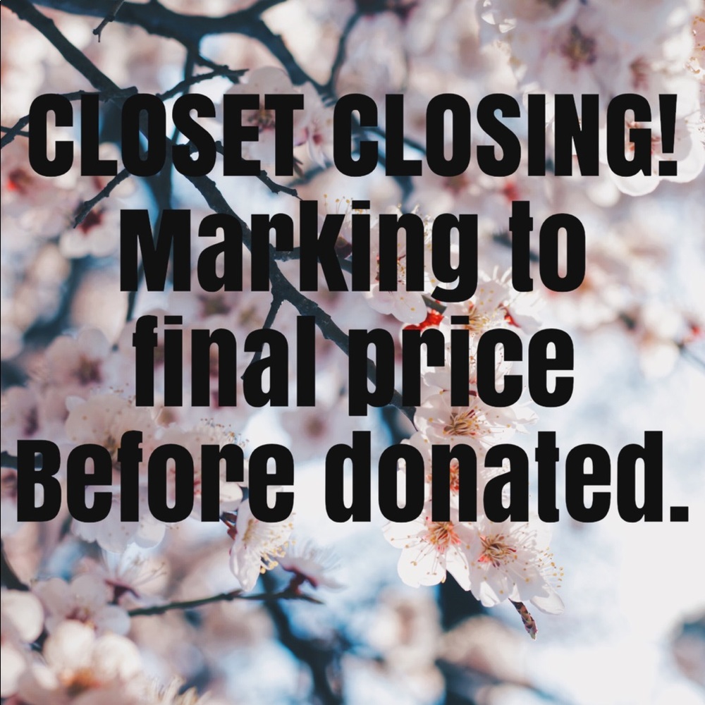 Closet Closing in a week.